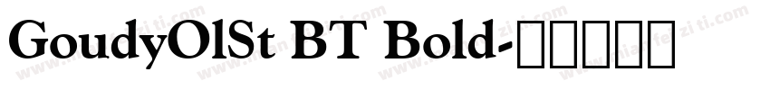 GoudyOlSt BT Bold字体转换